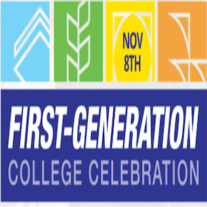 A graphic that says Nov. 8th: First-Generation College Celebration