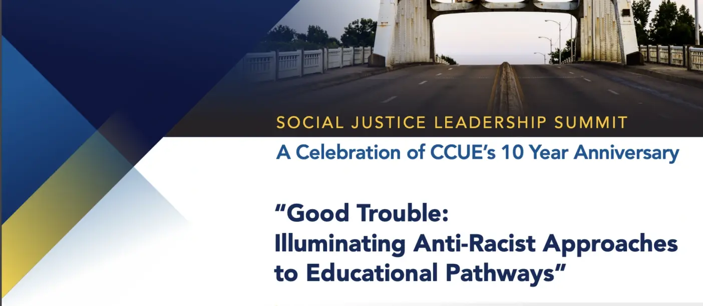 Social Justice Leadership summit celebrates 10 year anniversary: Good trouble illuminating anti racist approaches to educational pathways