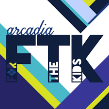 A graphic that says Arcadia FTK For The Kids