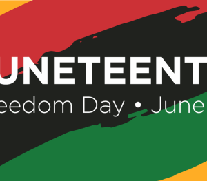 A graphic with the text "Juneteenth, Freedom Day - June 19."