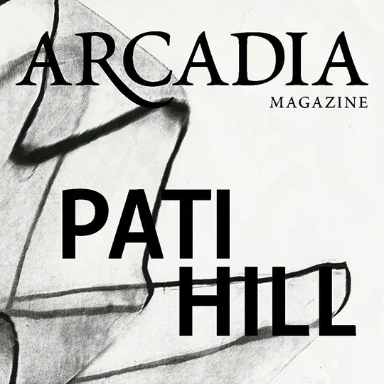 The front cover of Arcadia Magazine spring/summer 2021 issue features Patti Hill's art.
