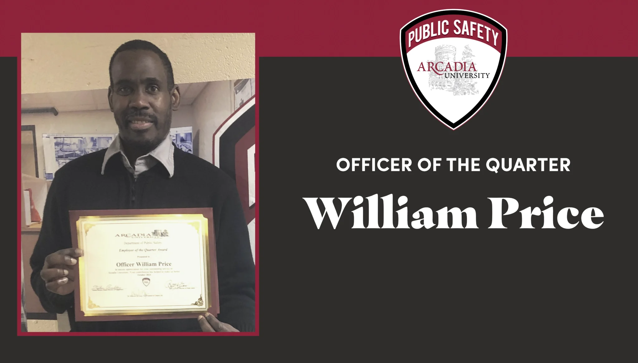 An outstanding service dedication for Officer William Price of Public Safety.