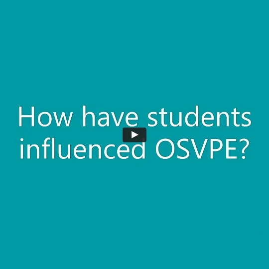 Graphic that reads "How have students influenced OSVPE?"