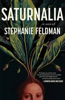 Book Cover: Saturnalia by Stephanie Feldman