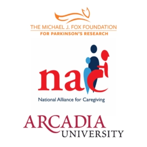 Logos of The Michael J. Fox Foundation, the National Alliance for Caregiving, and Arcadia University